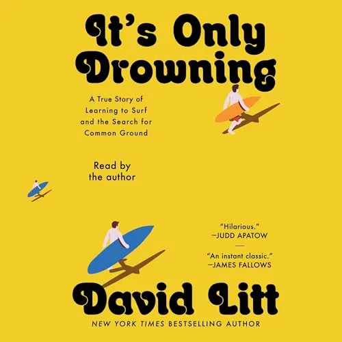 It’s Only Drowning By David Litt